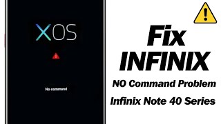 Infinx Note 40 No Command Problem Fixed  Infinix Not Pro No Command Solution  Infinix Mobiles [upl. by Ynnal]