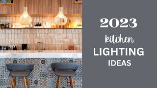 2023 KITCHEN LIGHTING IDEAS amp TRENDS [upl. by Amelie809]