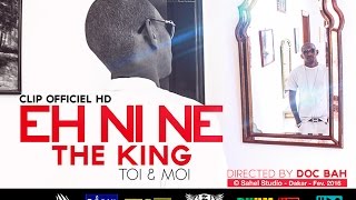 The King  Hé Ni Né Toi et Moi  Clip Officiel HD [upl. by Gilly]