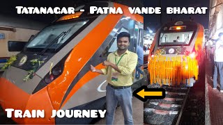 Tatanagar  Patna Vande Bharat Express inaugural journey [upl. by Anerom]