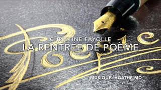 LA RENTRÉE DE POÈME  Christine Fayolle  Musique  Agathe MD [upl. by Hesky326]