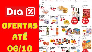 DIA SUPERMERCADO OFERTAS ATÉ 06102024 FOLHETO OFERTAS DA SEMANA [upl. by Kcirad81]