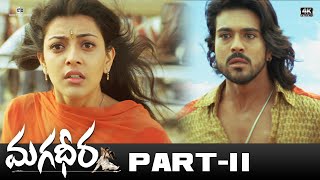 Magadheera  Full Movie Part 11  4K  Ram Charan Kajal Aggarwal DevGill SriHari  SS Rajamouli [upl. by Melamie292]