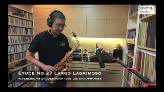 〈 Etude No27 〉from 48 ETUDES  WFerling  Saxophone Classique 🎻 [upl. by Maggi696]