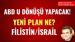 ABD U DÖNÜŞÜ YAPACAK YENİ PLAN NE [upl. by Dorn60]