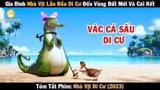 Review phim Gia đình nhà vịt lần đầu di cư đến vùng đất mới và cái kết  Migration 2023 [upl. by Lehcim]