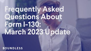 Frequently Asked Questions About Form I130  March 2023 Update [upl. by Iv]