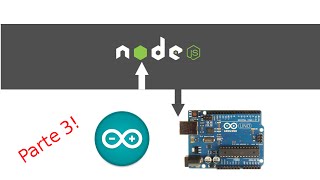 Tutorial Arduino e Nodejs parte 3 de 3 [upl. by Kehsihba753]