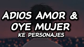 Ke personajes  Adiós amor y Oye mujer [upl. by Loresz]