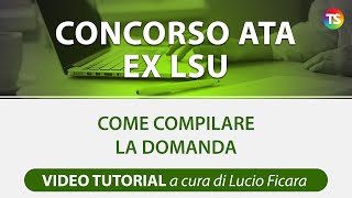 Concorso Ata ex LSU come compilare la domanda  VIDEO TUTORIAL [upl. by Nalda]