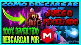 COMO DESCARGAR I AM THE HERO  JUEGO PIXELEADO  POR MEGA Y MEDIAFIRE  2017 [upl. by Acinad793]