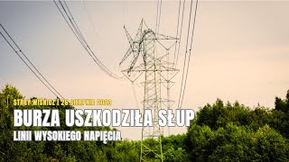 Stary Wiśnicz Burza uszkodziła słup linii wysokiego napięcia 26082023 [upl. by Barron]