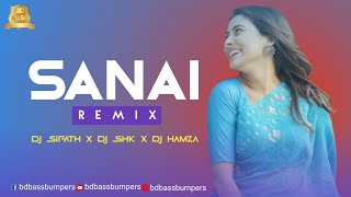 Sanai সানাই Remix  DJSifath  shkdj44  DJ Hamza  Bangla Wedding Song Remix 2022 [upl. by Thorndike137]