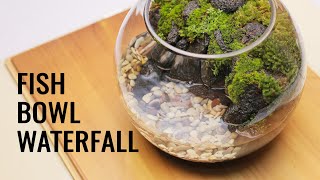 DIY Mini Waterfall in A Fish Bowl  Relaxing Build [upl. by Anrapa]