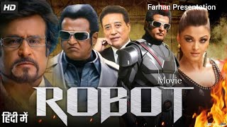 Robot 2010 Movie  Rajni Kanth  Explain And Details  Farhan Presentation [upl. by Yseulta]