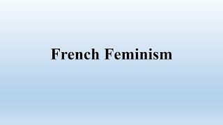 551 French Feminism [upl. by Encratia]