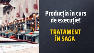 Producția în curs de execuție  Tratament în SAGA [upl. by Simpkins505]