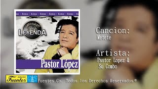 Metete  Pastor Lopez Y Su Combo  Discos Fuentes [upl. by Ahseiyn]