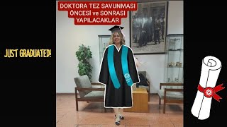 DOKTORA TEZ SAVUNMASI ÖNCESİ VE SONRASI YAPMANIZ GEREKENLERİ ADIM ADIM ANLATIYORUM [upl. by Gainer]