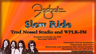 Foghat  Slow Ride  Live 1975 [upl. by Annhoj]