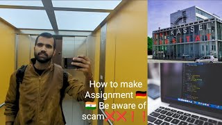 How to make assignment in Germany 🇩🇪🇮🇳BE Aware of Assignment scam❌❌❗❗Student struggles in Germany [upl. by Behnken945]