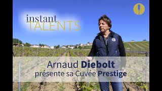 Arnaud Diebolt présente la Cuvée Prestige DieboltVallois [upl. by Jedidiah]