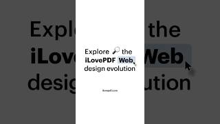 Explore the iLovePDF Web design evolution webevolution digitaltransformation ilovepdf [upl. by Donaugh]