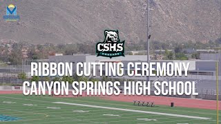 Ribbon Cutting Ceremony Canyon Springs High School  Moreno Valley California [upl. by Minor]