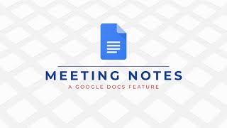 Meeting Notes in Google Docs [upl. by Perrins]