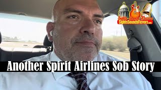 Another Spirit Airlines Sob Story [upl. by Sandy]