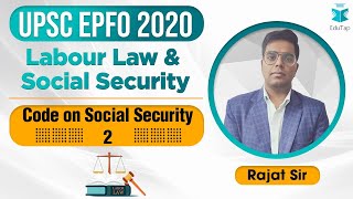 UPSC EPFO 2020  Labour Law amp Social Security  Code on Social security Lecture number 20 [upl. by Eesak]