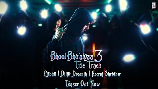 TEASER Bhool Bhulaiyaa 3 Title Track  Kartik Aaryan  Pitbull Diljit Neeraj Pritam Tanishk [upl. by Yeldua]