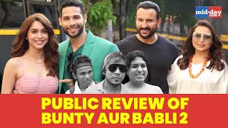 Bunty Aur Babli 2 Public Review  Saif Ali Khan  Rani Mukerji  Siddhant Chaturvedi  Sharvari Wagh [upl. by See208]