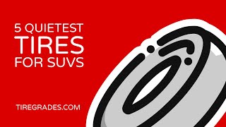 5 Quietest Tires For SUVs [upl. by Tlevesoor192]