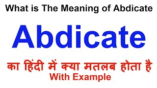 Abdicate Meaning in Hindi  Abdicate Definition  Abdicate Ka Matlab Kya Hota Hai  Abdicate Hindi [upl. by Magocsi]