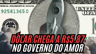 Dólar a R587 e o governo do amor [upl. by Jolene]