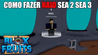 COMO FAZER RAID SEA 2 E NO SEA 3 BLOX FRUITS [upl. by Phineas]