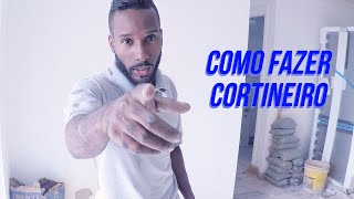 COMO FAZER CORTINEIRO  DRYWALL PARA TODOS [upl. by Sirob]