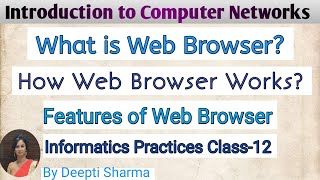 What is Web Browser   How Web Browser Works   Features of Web Browser  IP Class 12 [upl. by Lleraj]