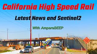 California High Speed Rail Latest News and Sentinel2 [upl. by Elka]