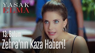 Zehranın kaza haberi  Yasak Elma 13 Bölüm [upl. by Sellihca]