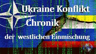 Ukraine Konflikt eine Chronik der westlichen Einmischung [upl. by Suqram461]