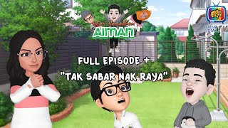 Diari Ramadhan Aiman Episod Penuh  Tak sabar nak raya [upl. by Oneida551]