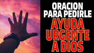 Oración para pedirle ayuda urgente a Dios❤ [upl. by Anihs]