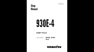 Komatsu 930E4 A30796A31001 Tier II  CEBM022203 Service manual [upl. by Ing]