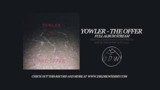 Yowler  The Offer FULL ALBUM STREAM [upl. by Mcmurry]