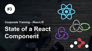 State in ReactJS Components  P3  ReactJS Redux Redux Saga React Router  Corporate Training [upl. by Tracay468]