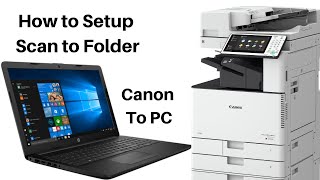 How to Setup Scan to Folder Canon Copier to PC [upl. by Terza]