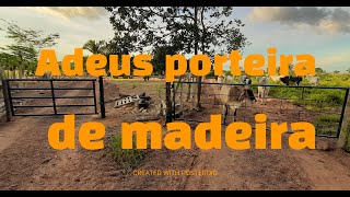 ADEUS PORTEIRAS DE MADEIRA Sitío JampD agronegócios [upl. by Edmonds]