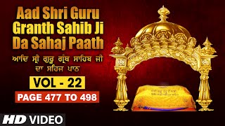 Aad Sri Guru Granth Sahib Ji Da Sahaj Paath Vol  22  Page No 477 to 498  Bhai Pishora Singh Ji [upl. by Nodarse514]